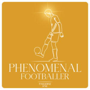 Become a Phenomenal Footballer